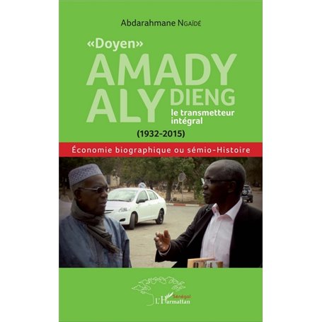 Doyen Amady Aly Dieng, le transmetteur intégral (1932-2015)