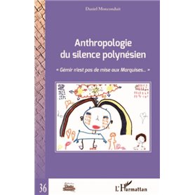 Anthropologie du silence polynésien