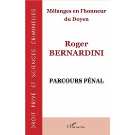 Mélanges en l'honneur du Doyen Roger Bernardini