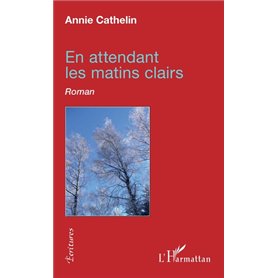 En attendant les matins clairs
