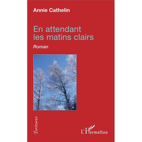 En attendant les matins clairs