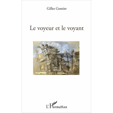 Le voyeur et le voyant