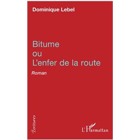 Bitume ou l'enfer de la route