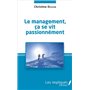 Le management, ça se vit passionnément