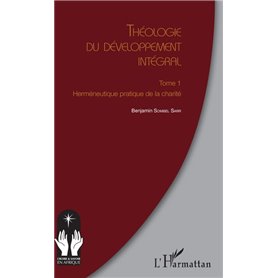 Théologie du développement intégral Tome 1