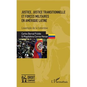 Justice, justice transitionnelle et forces militaires en Amérique latine