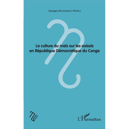 La culture du maïs sur les oxisols en République Démocratique du Congo