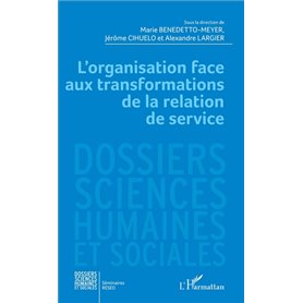 L'organisation face aux transformations de la relation de service