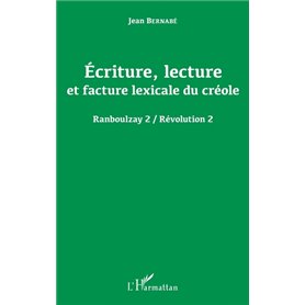 Écriture, lecture et facture lexicale du créole