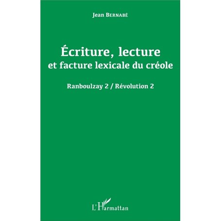 Écriture, lecture et facture lexicale du créole