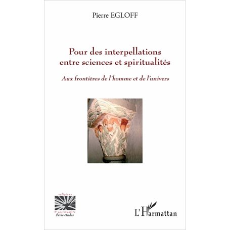 Pour des interpellations entre sciences et spiritualités