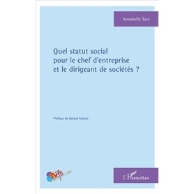 Quel statut social pour le chef d'entreprise et le dirigeant de sociétés ?