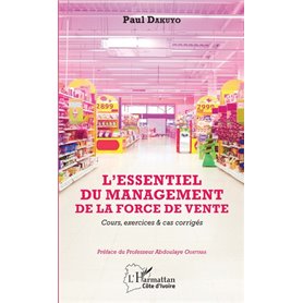 ESSENTIEL DU MANAGEMENT DE LA FORCE DE VENTE (L')