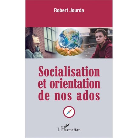 Socialisation et orientation de nos ados