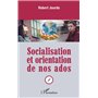 Socialisation et orientation de nos ados