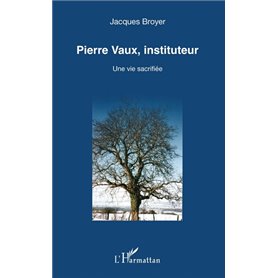 Pierre Vaux, instituteur