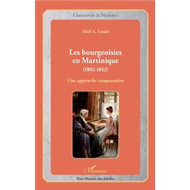 Les bourgeoisies en Martinique (1802-1852)