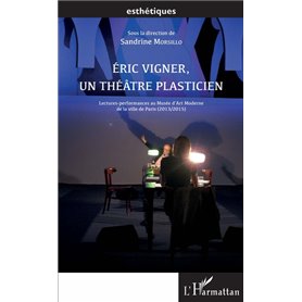 Éric Vigner, un théâtre plasticien