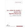 La « vision du monde » sexuée chez Agustina Bessa-Luís