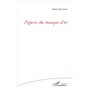 Figures du masque d'or