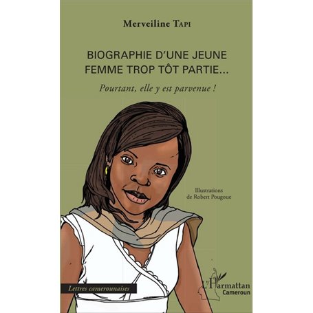 Biographie d'une jeune femme trop tôt partie...