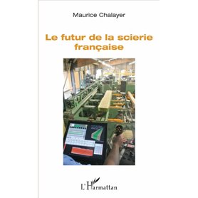 Le futur de la scierie française