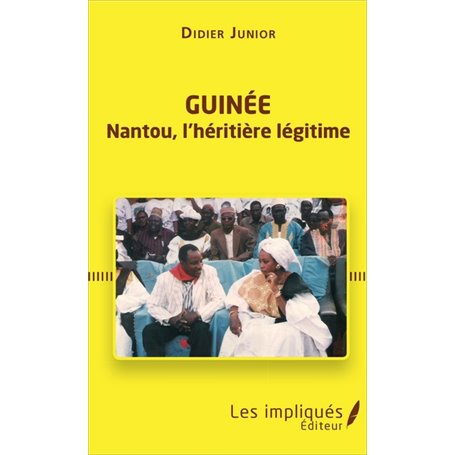 Guinée. Nantou, l'héritière légitime