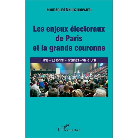 Enjeux électoraux de Paris et la grande couronne (Les)