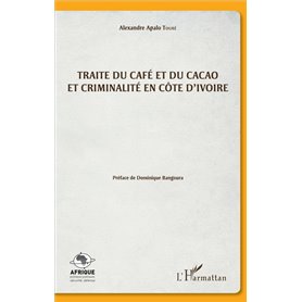 Traite du café et du cacao et criminalité en Côte d'Ivoire