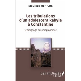 Les tribulations d'un adolescent kabyle à Constantine