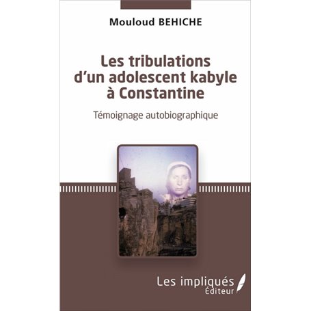 Les tribulations d'un adolescent kabyle à Constantine