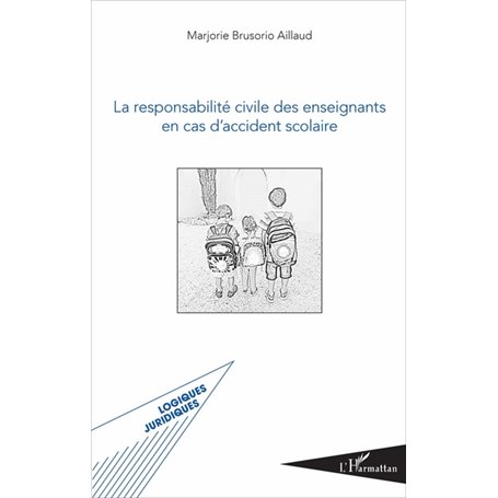 La responsabilité civile des enseignants en cas d'accident scolaire