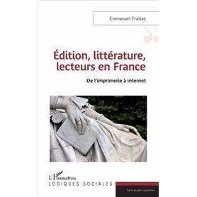 Edition, littérature, lecteurs en France