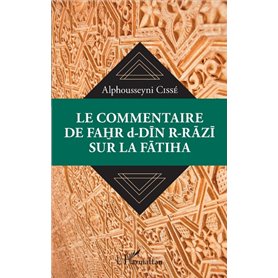 Le commentaire de Fahr d-Din R-Razi sur la Fatiha