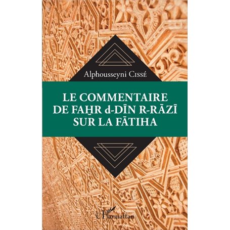 Le commentaire de Fahr d-Din R-Razi sur la Fatiha