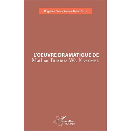 L'oeuvre dramatique de Mathias Buabua Wa Kayembe