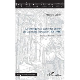 La musique au cœur des enjeux de la société française (1896-1956)