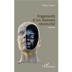 Fragments d'un homme réconcilié