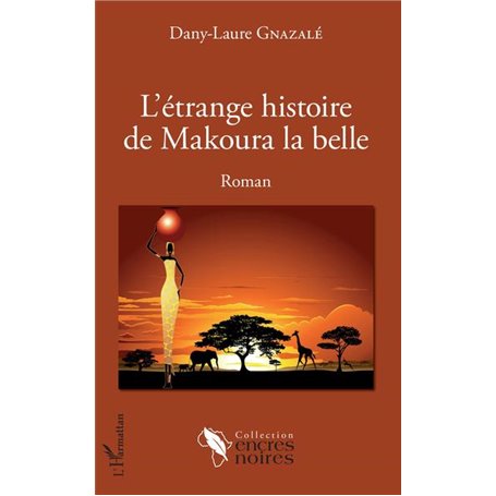 L'étrange histoire de Makoura la belle