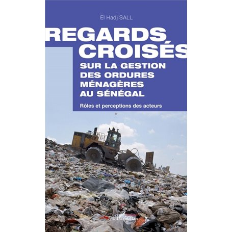 Regards croisés sur la gestion des ordures ménagères au Sénégal