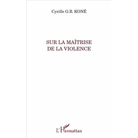 Sur la maîtrise de la violence