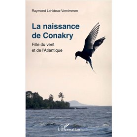 La naissance de Conakry