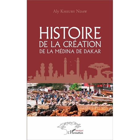 Histoire de la création de la médina de Dakar