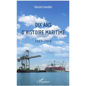 Dix ans d'histoire maritime