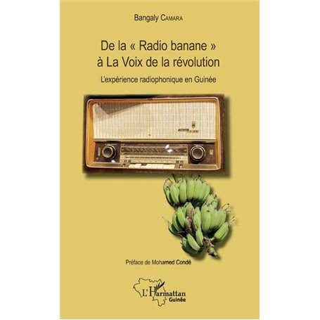 De la "Radio banane" à La Voix de la révolution