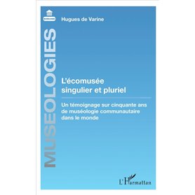 L'écomusée singulier et pluriel