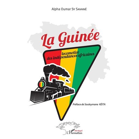 La Guinée locomotive des indépendances africaines