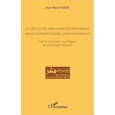 Le déclin du discours métaphysique dans la pensée arabe contemporaine