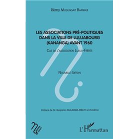 Les associatios pré-politiques dans la ville de Luluabourg (Kananga) avant 1960