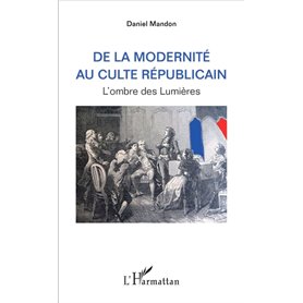 De la modernité au culte républicain